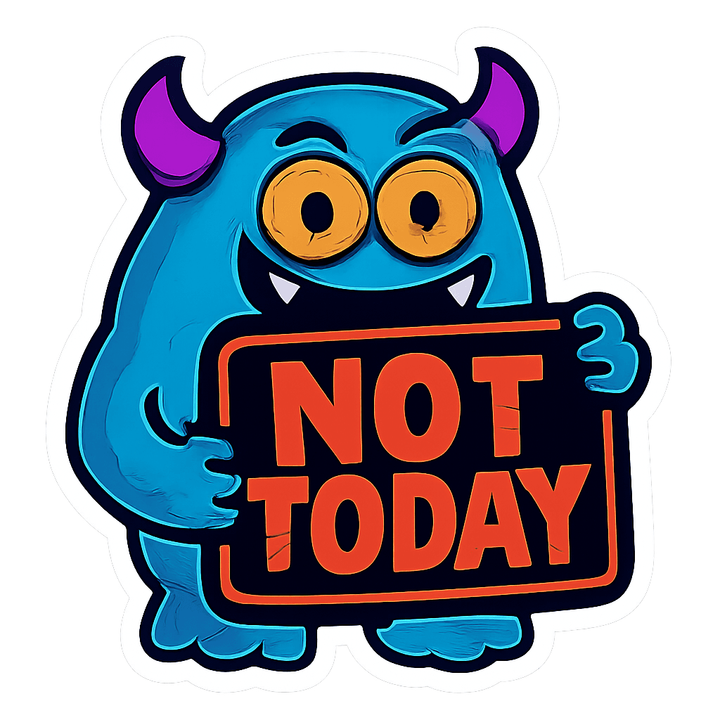 Not Today