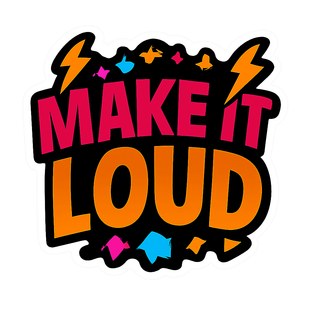 Make It Loud