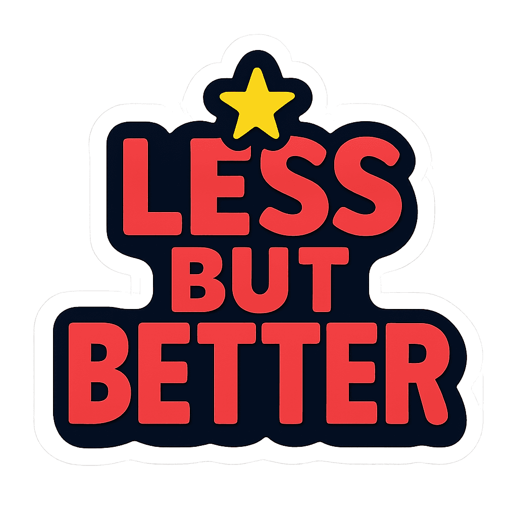 Less But Better